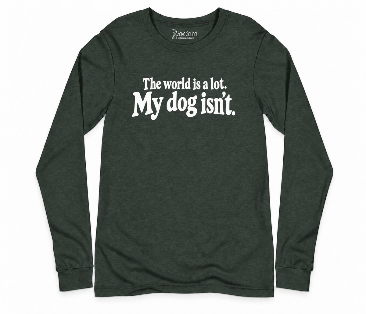 World is a Lot Long Sleeve T-shirt - Zeke Squad