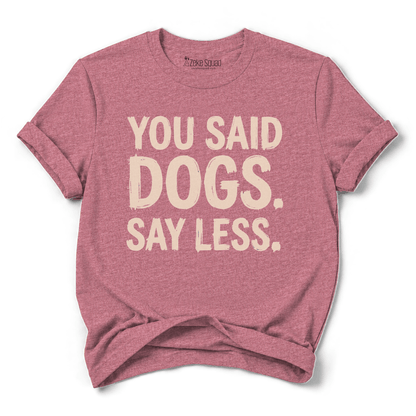 Say Less T-shirt - Zeke Squad