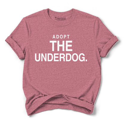 Adopt the Underdog T-shirt - Zeke Squad