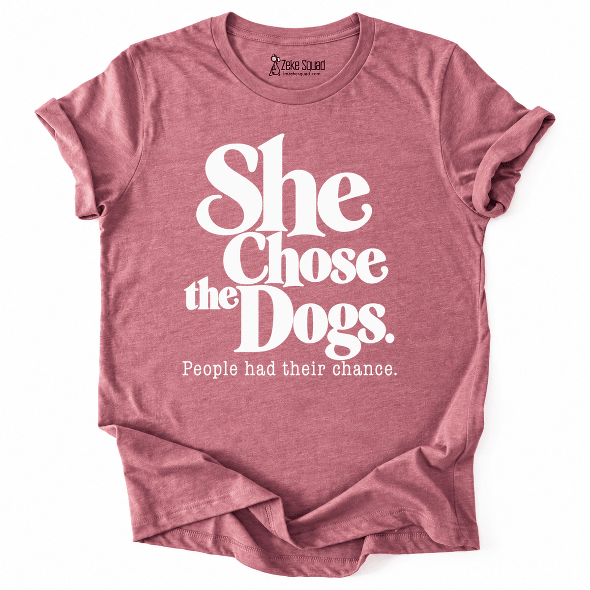 She Chose Dogs - Zeke Squad