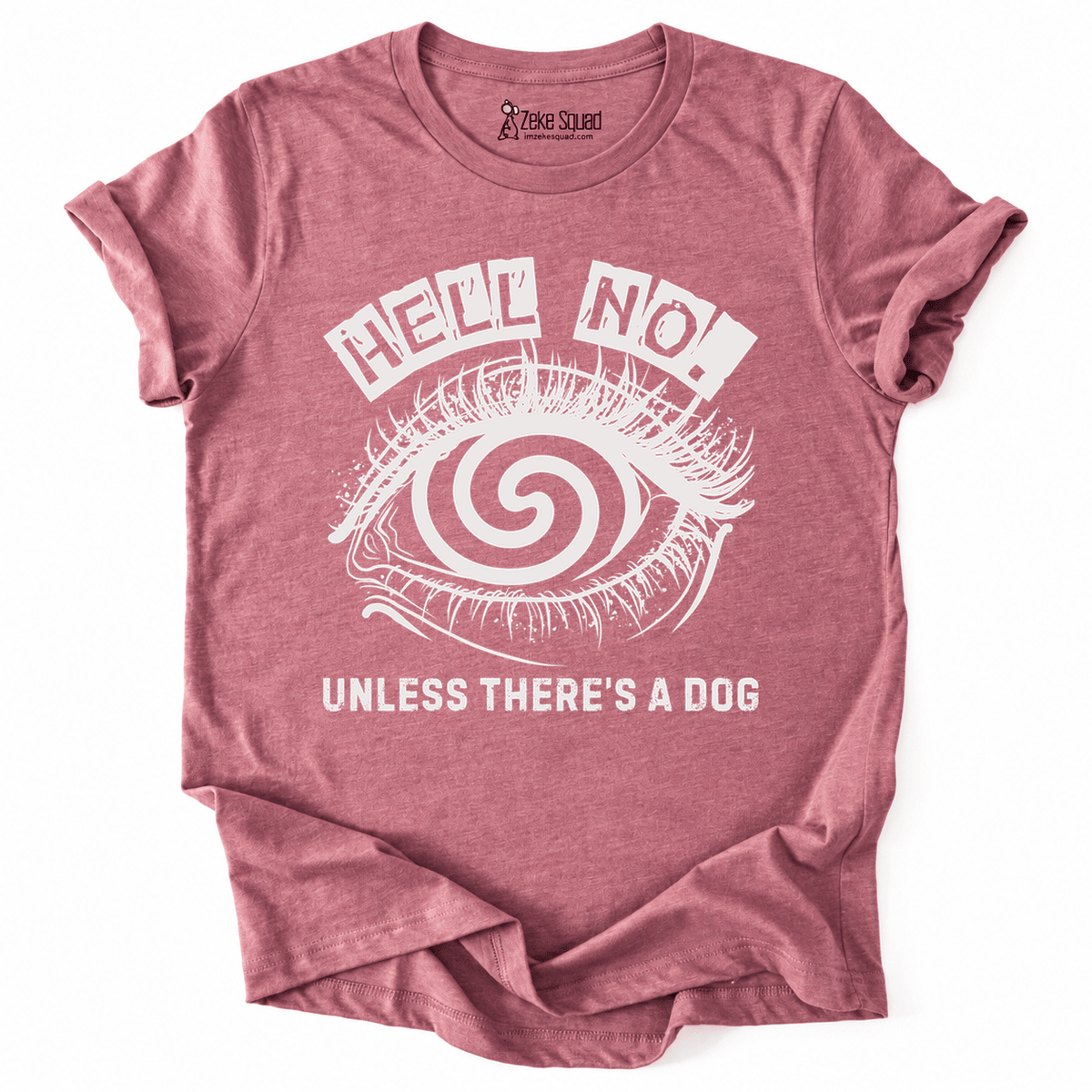 Unless Dog T-shirt - Zeke Squad
