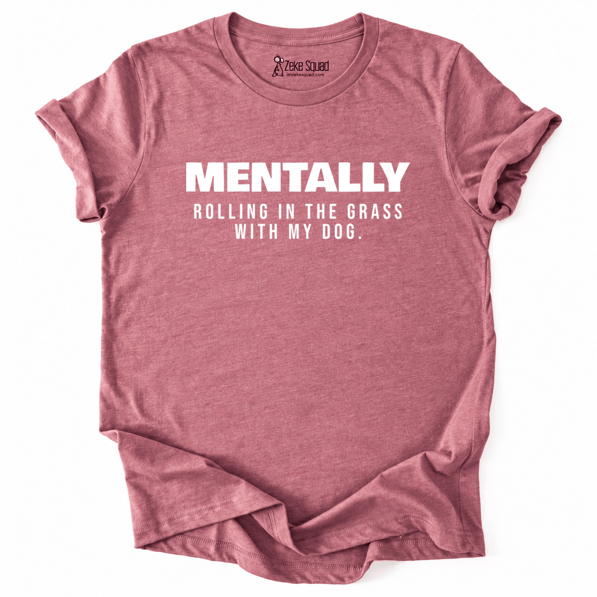 Rolling In Grass T-shirt - Zeke Squad