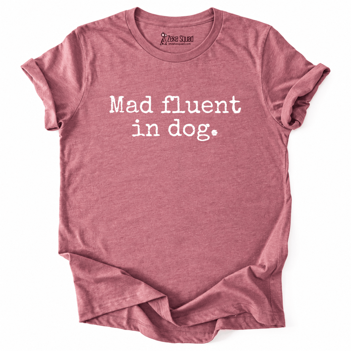 Mad Fluent T-shirt - Zeke Squad