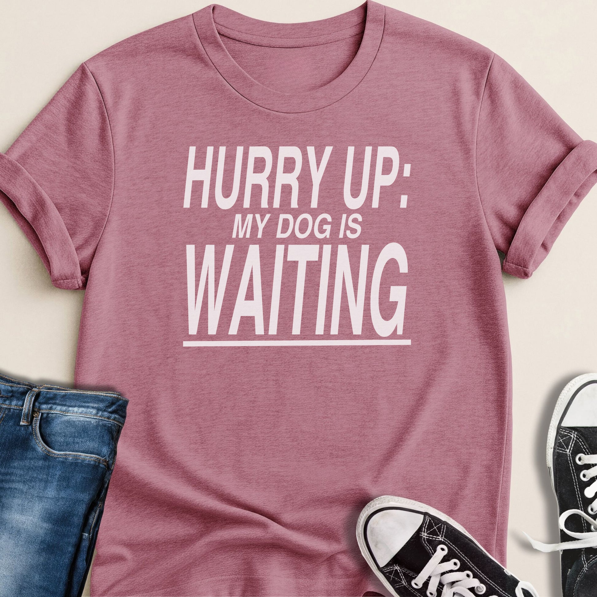 Hurry Up My Dog is Waiting T-shirt - Zeke Squad