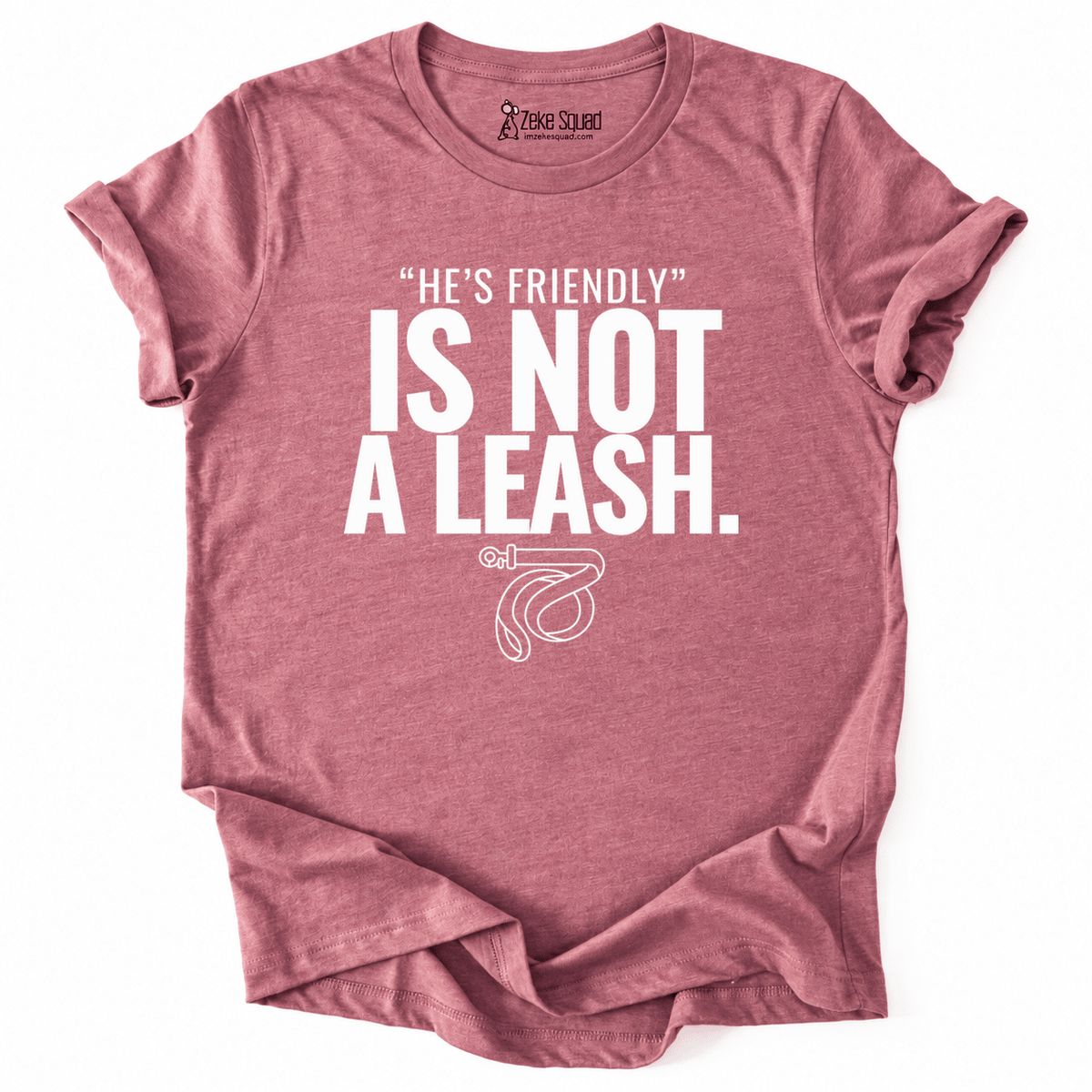 He's Friendly T-shirt - Zeke Squad