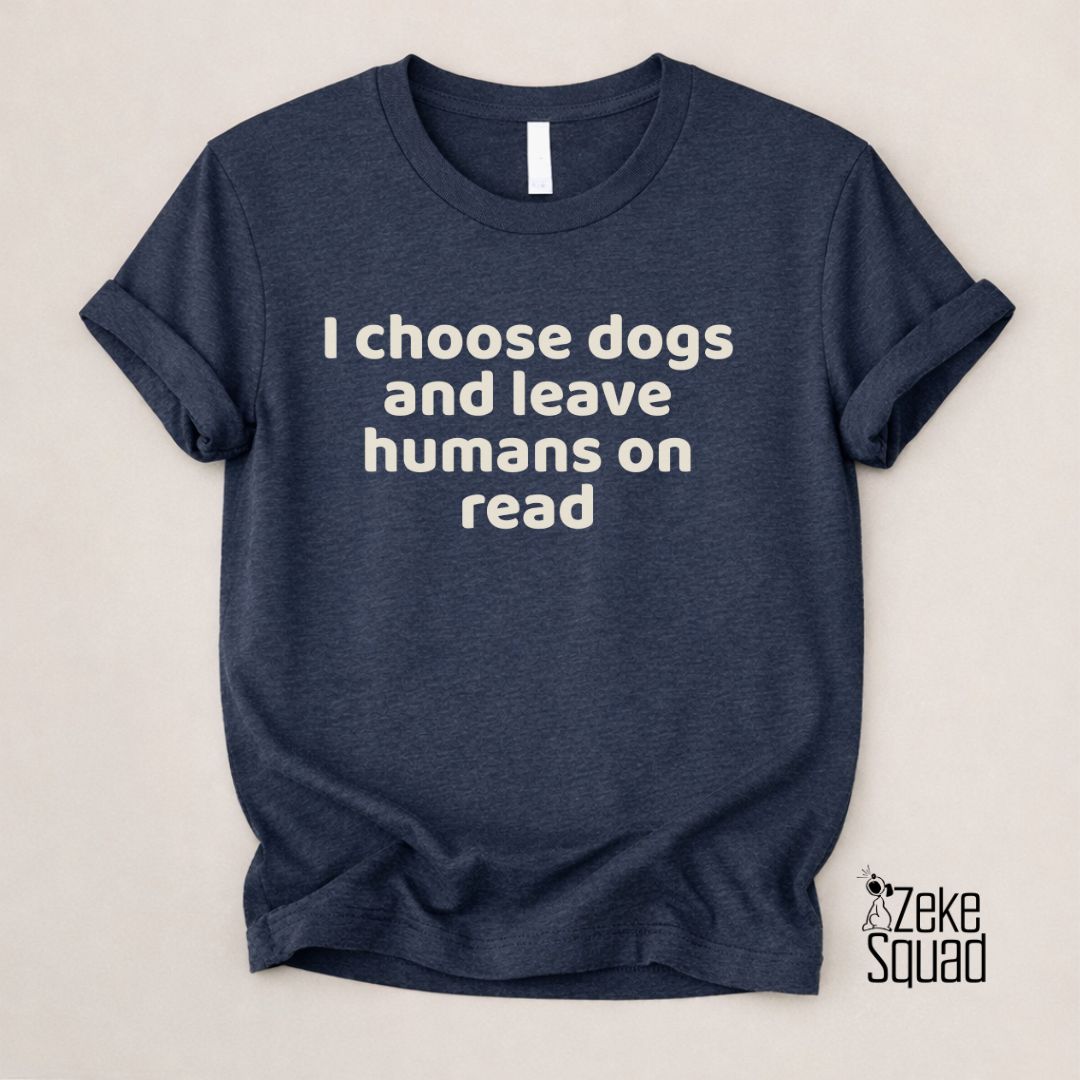 I Choose Dogs T-Shirt | Funny Dog Lover Shirt for Introverts - Zeke Squad