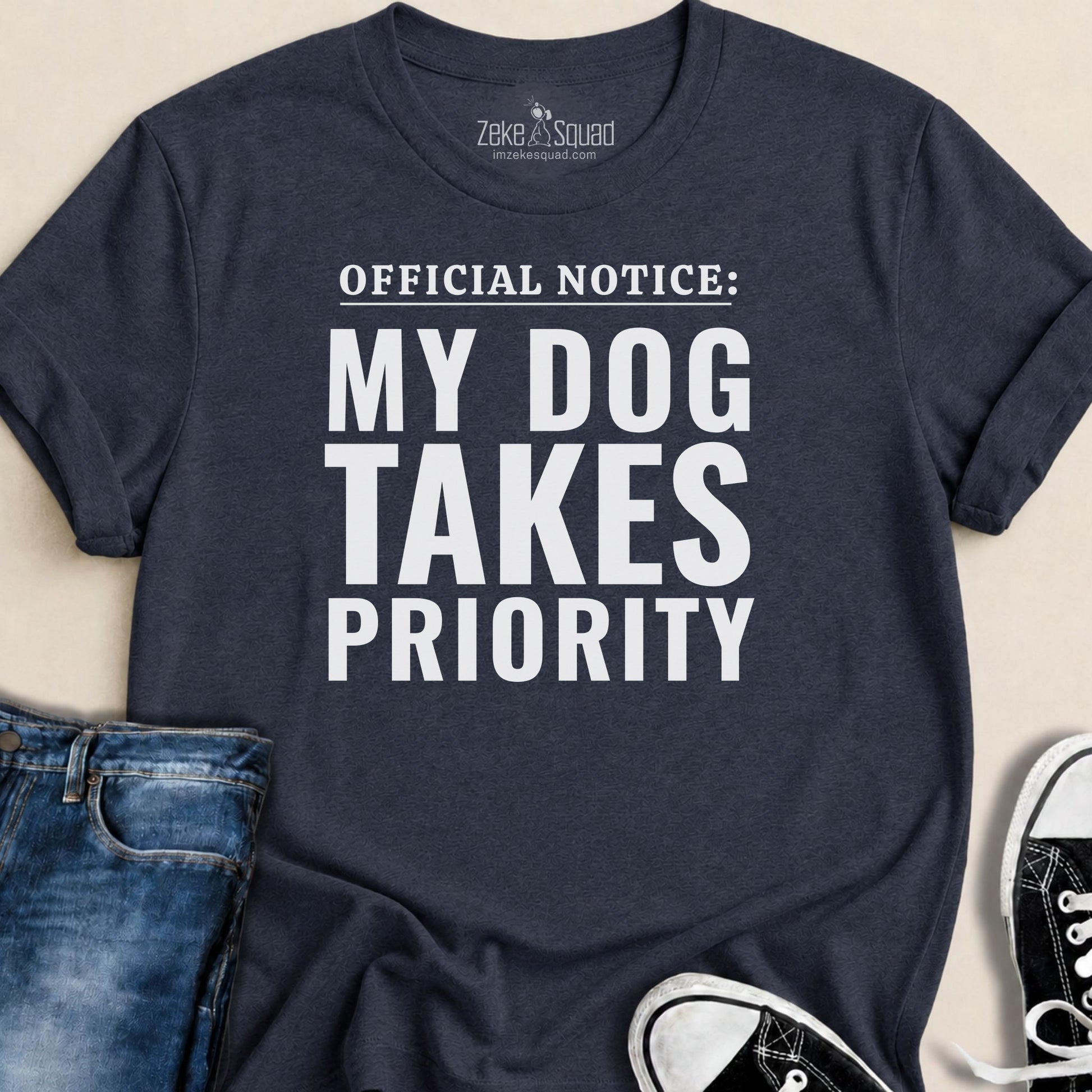 Official Notice My Dog Takes Priority T-shirt - Zeke Squad