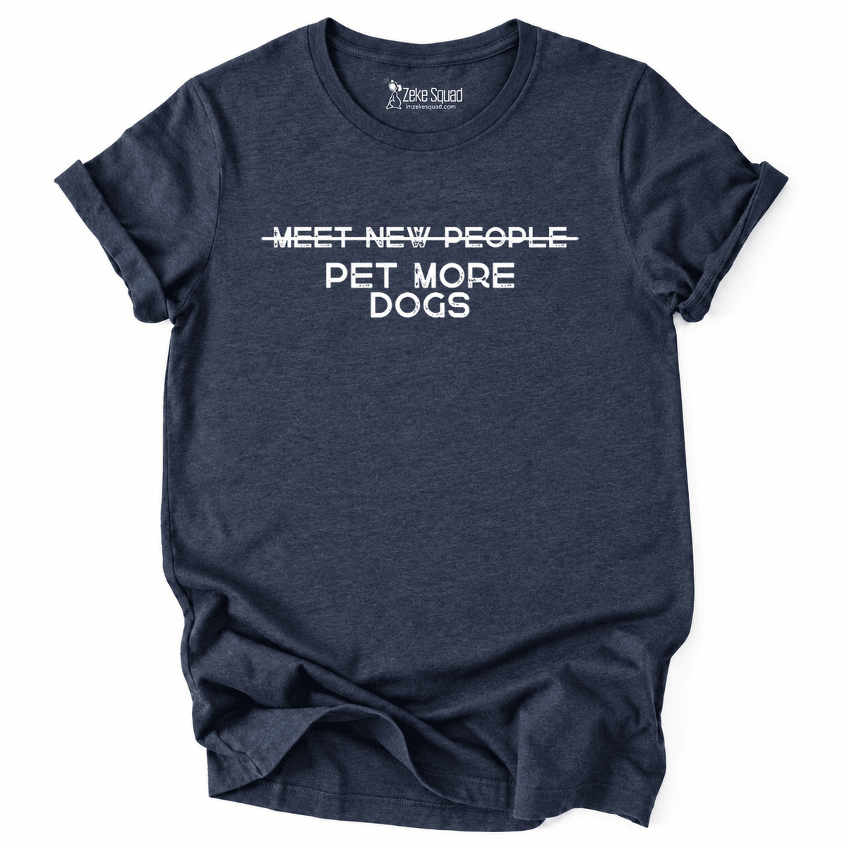 Pet More Dogs T-shirt - Zeke Squad