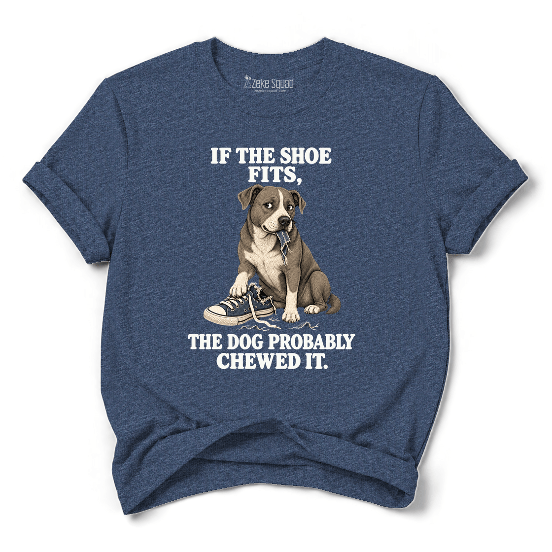 If the Shoe Fits T-shirt - Zeke Squad