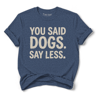 Say Less T-shirt - Zeke Squad