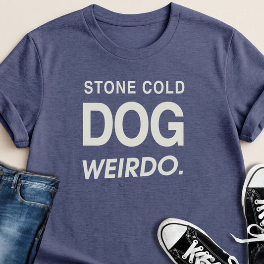 Stone Cold Dog Weirdo T-shirt - Zeke Squad