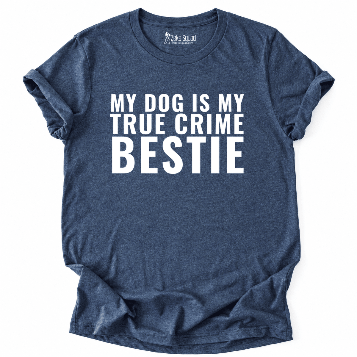 Bestie T-shirt - Zeke Squad