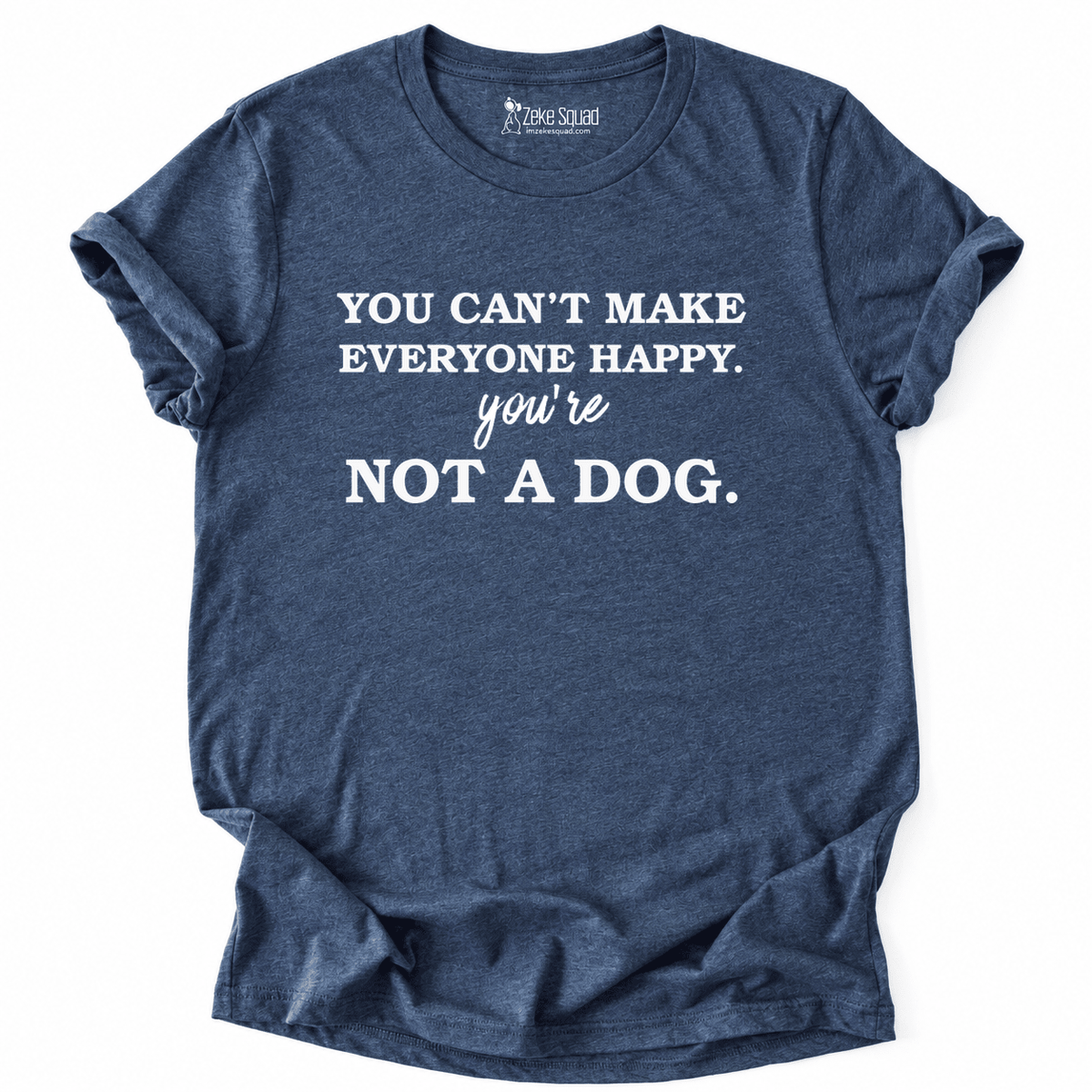 Not a Dog T-shirt - Zeke Squad