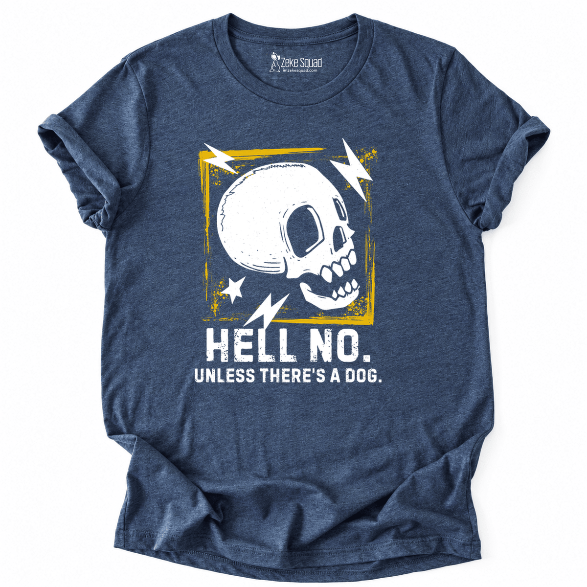 Hell No T-shirt - Zeke Squad