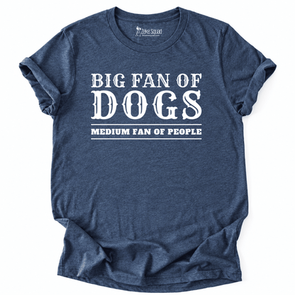 Big Fan of Dogs T-shirt - Zeke Squad