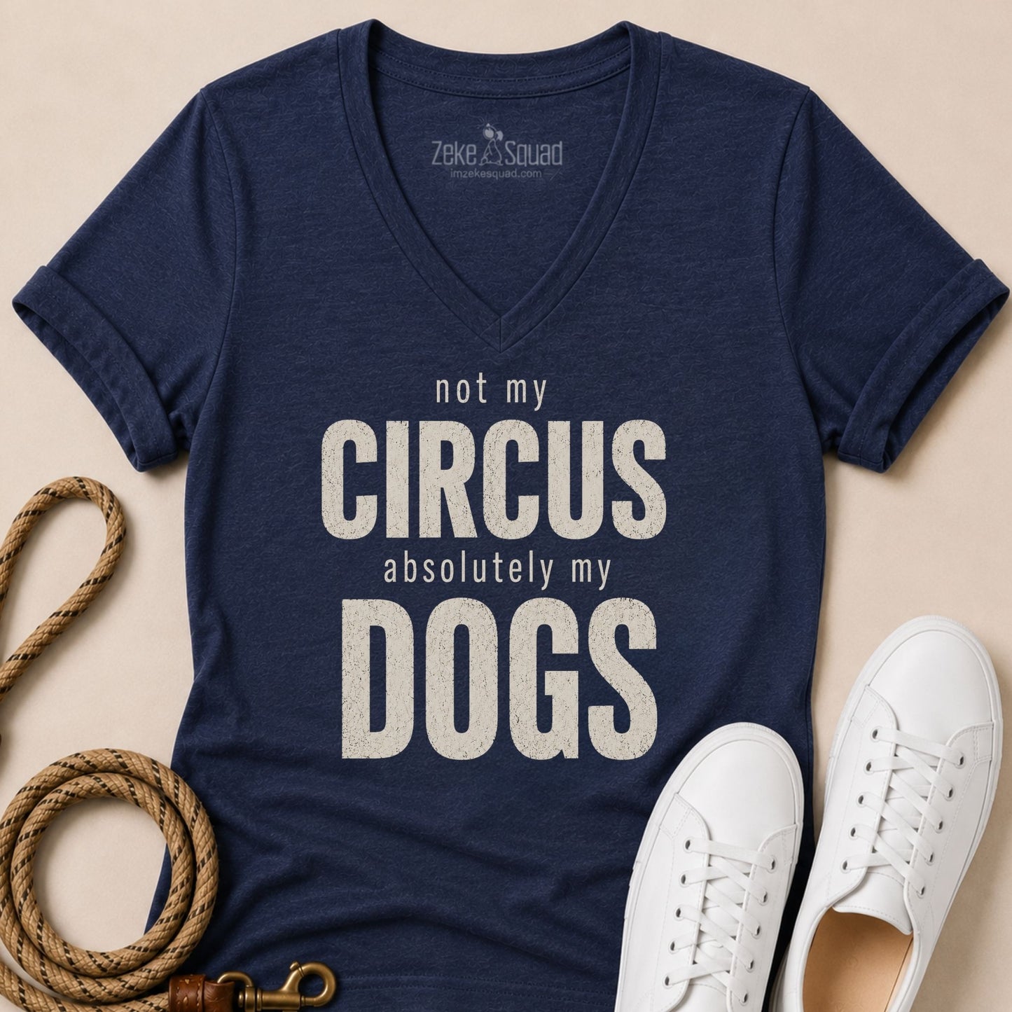 Not My Circus. Absolutely My Dogs V-neck