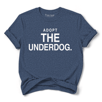 Adopt the Underdog T-shirt - Zeke Squad