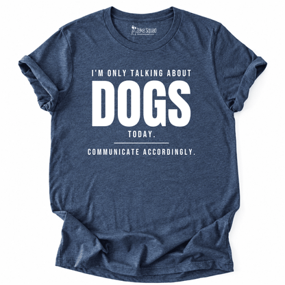 About Dogs T-shirt - Zeke Squad