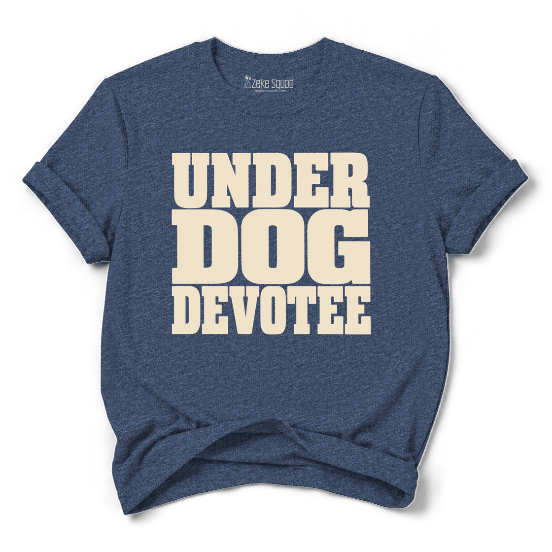 Under Dog T-shirt - Zeke Squad