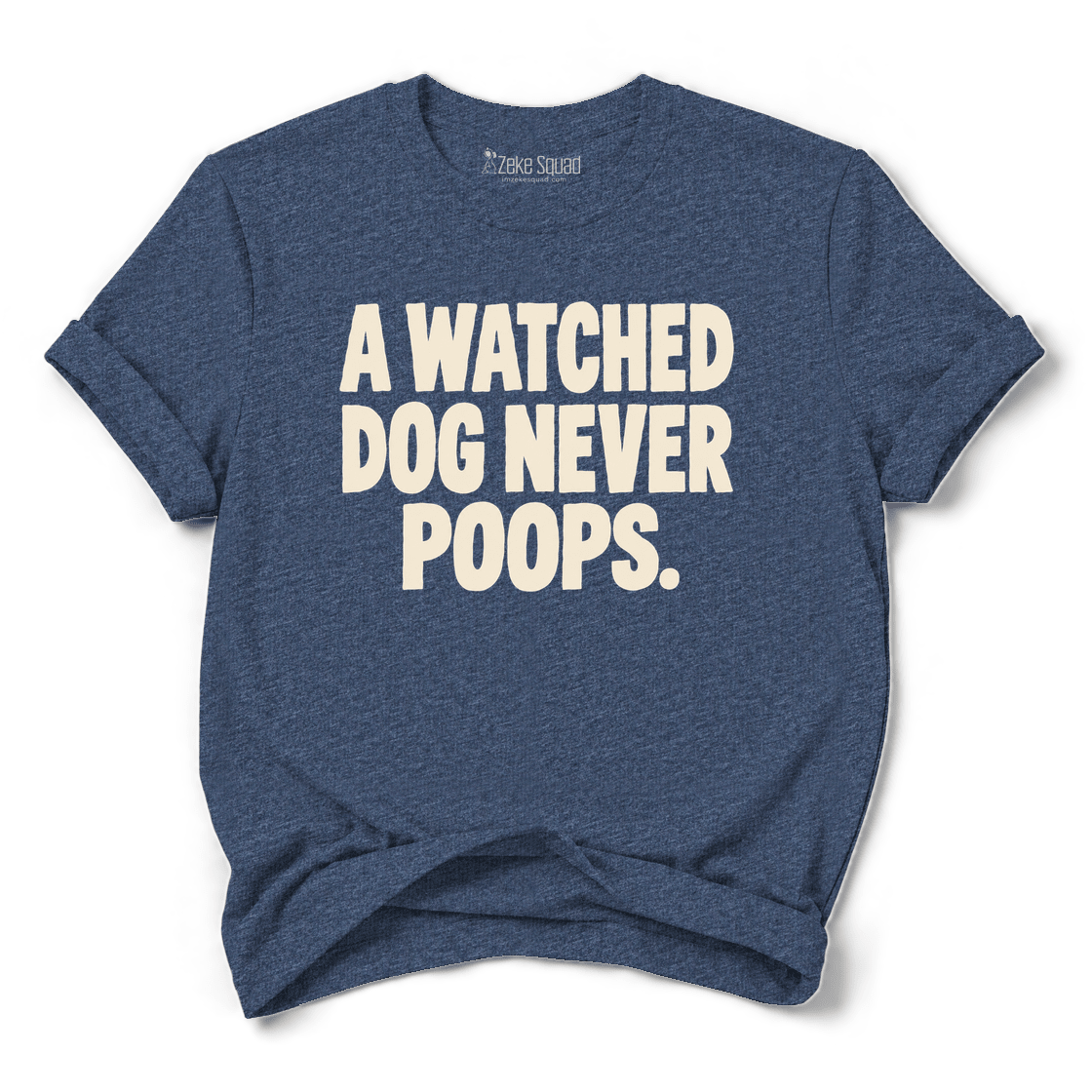 A Watched Dog T-shirt - Zeke Squad