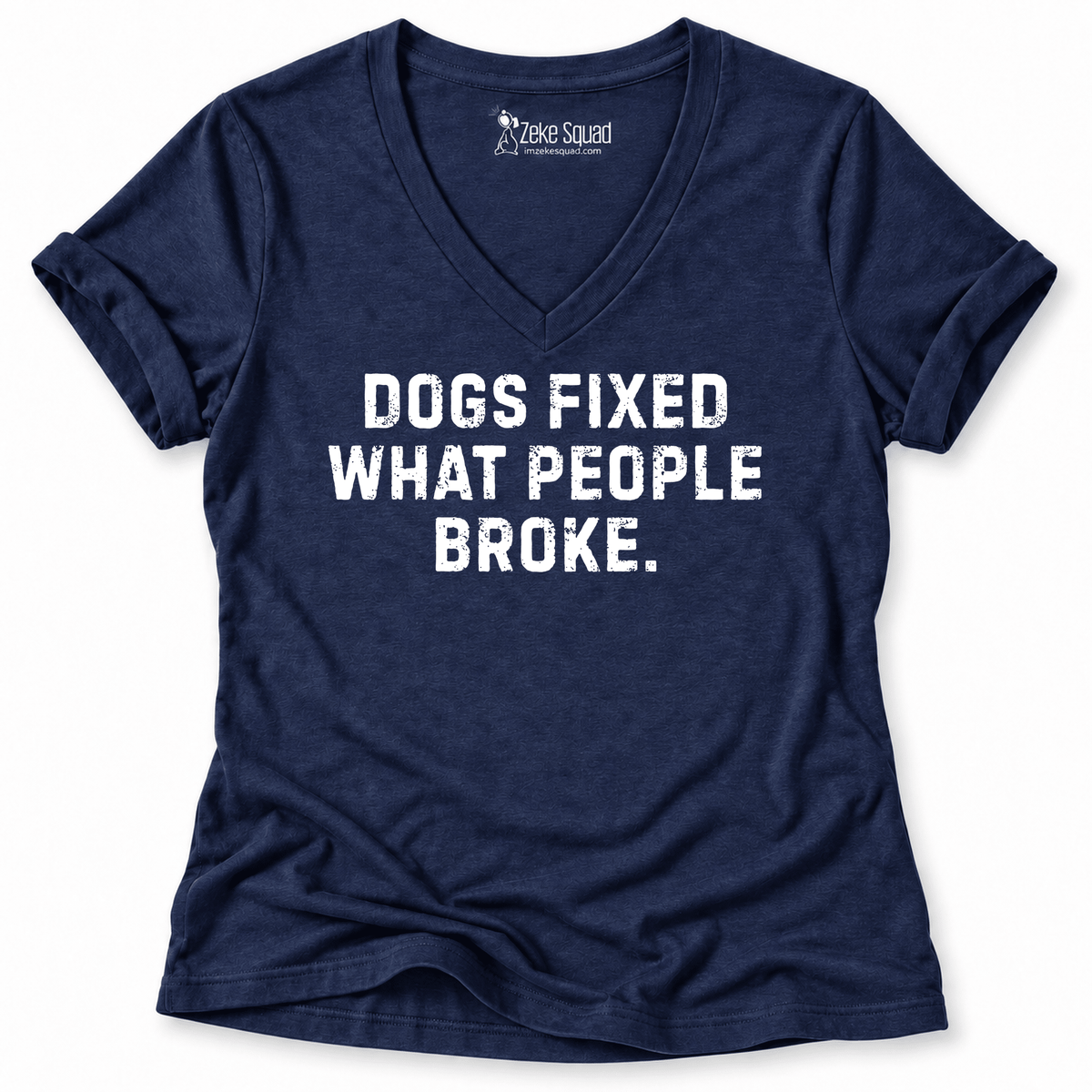 Dogs Fixed Women's V-neck - Zeke Squad