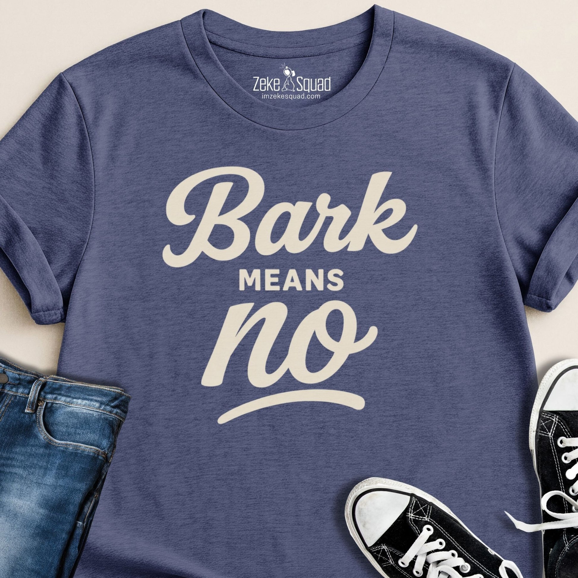Bark Means No T-shirt - Zeke Squad