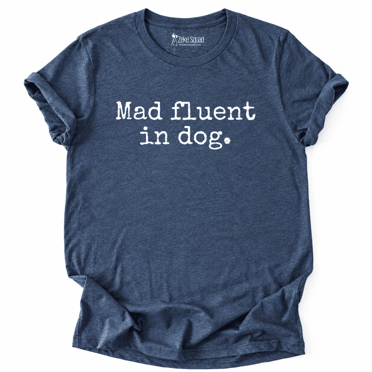 Mad Fluent T-shirt - Zeke Squad