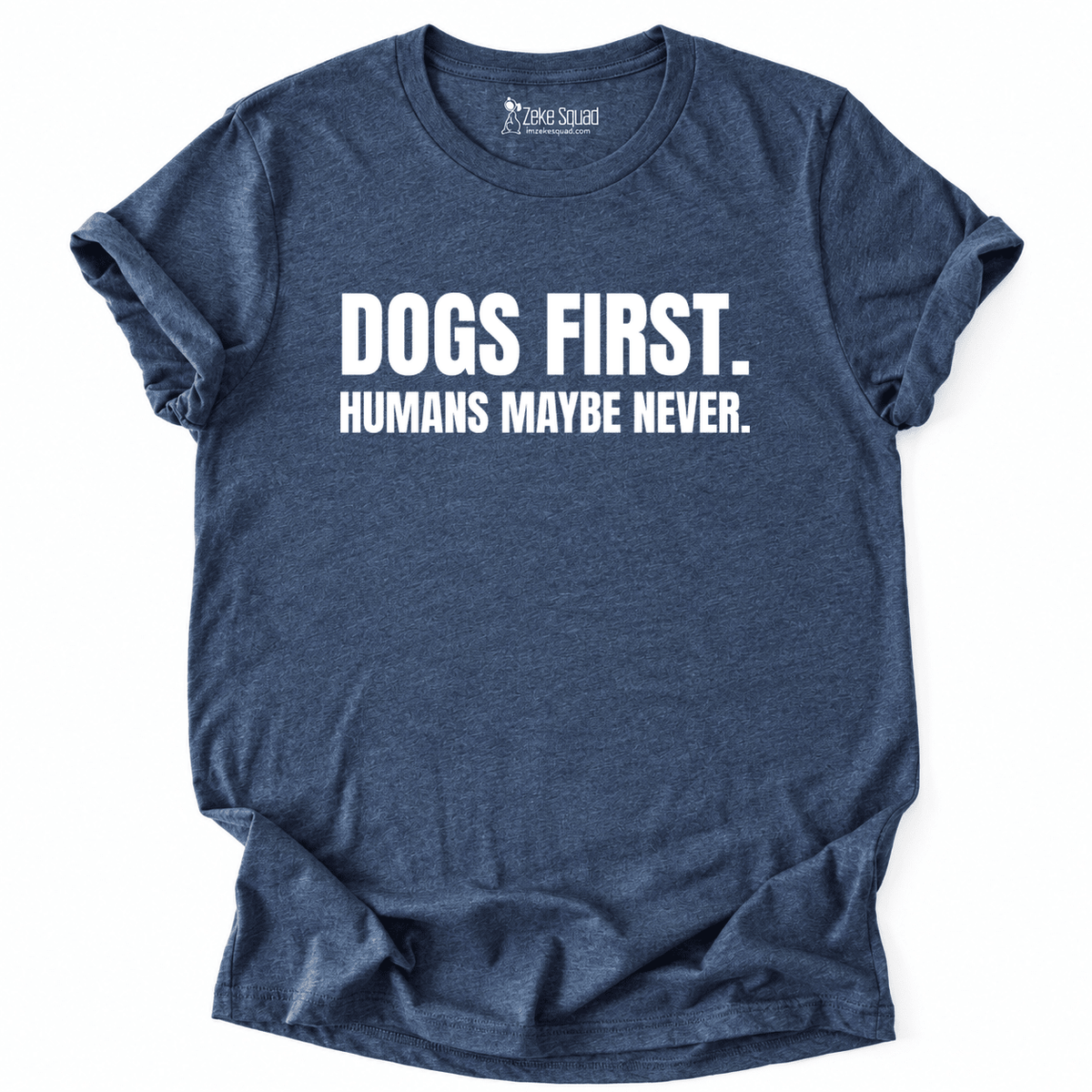 Maybe Never T-shirt - Zeke Squad