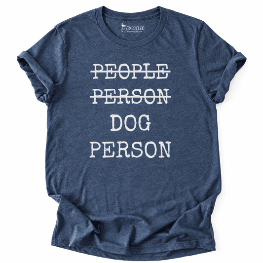 Dog Person T-shirt - Zeke Squad