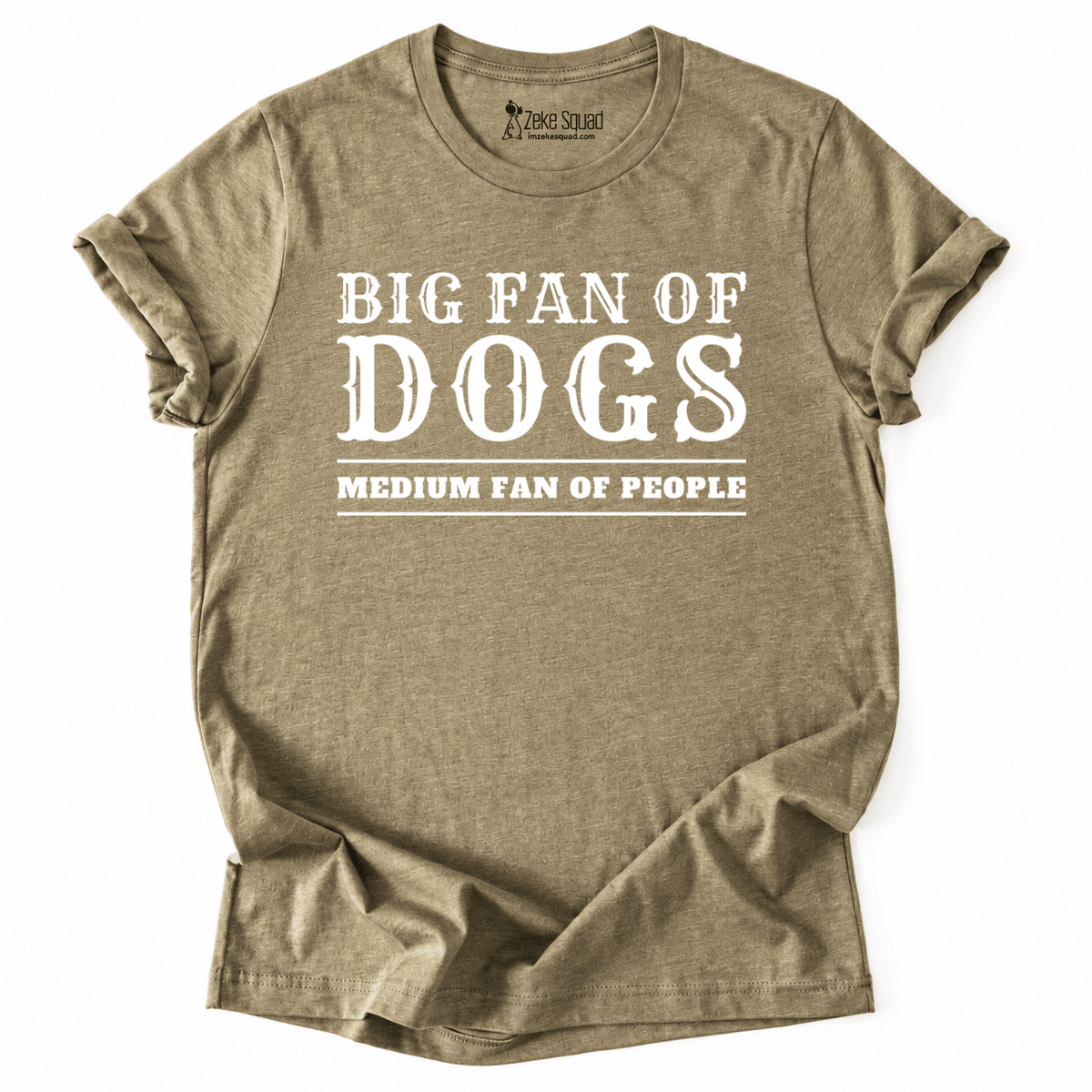 Big Fan of Dogs T-shirt - Zeke Squad