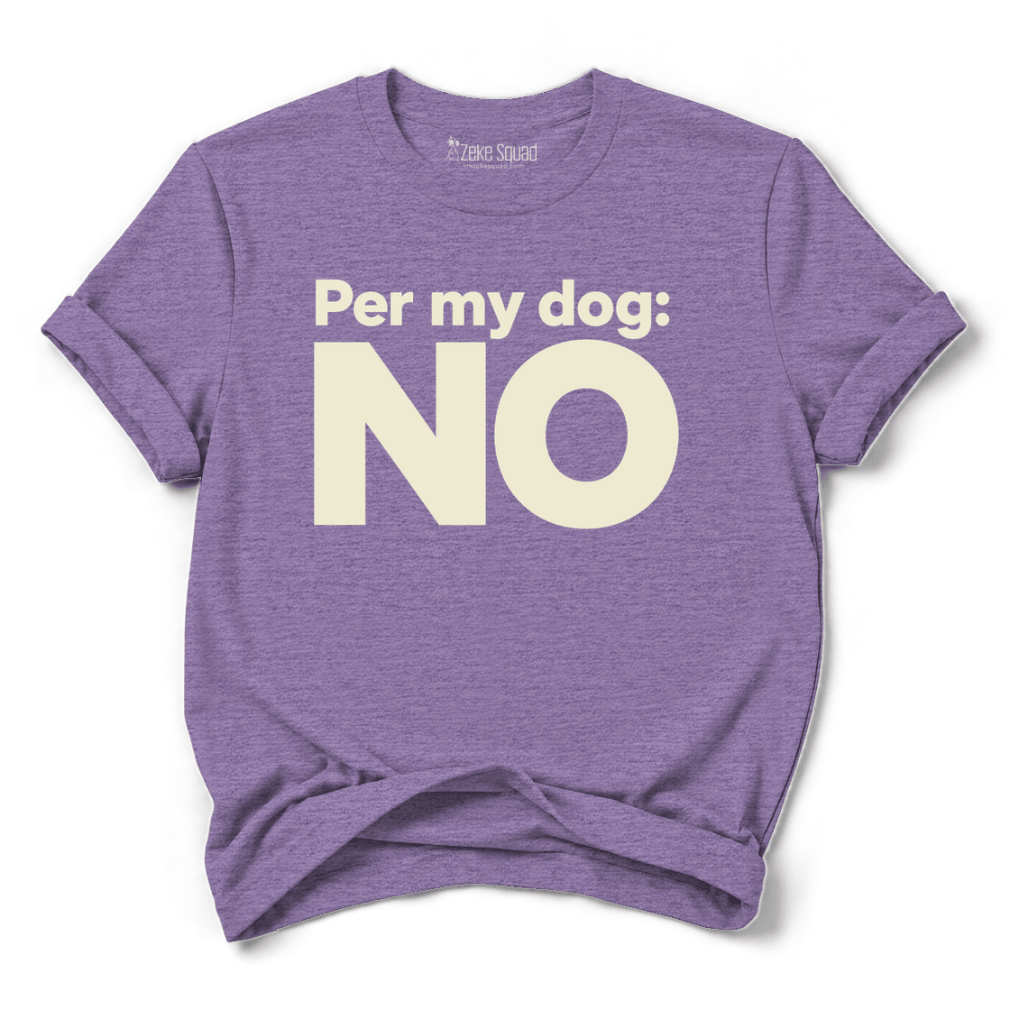 Per My Dog T-shirt - Zeke Squad