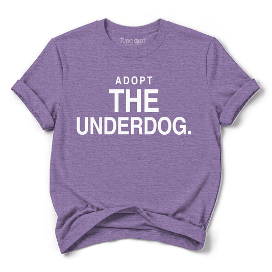 Adopt the Underdog T-shirt - Zeke Squad
