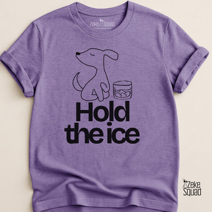 Hold the Ice T-shirt - Zeke Squad