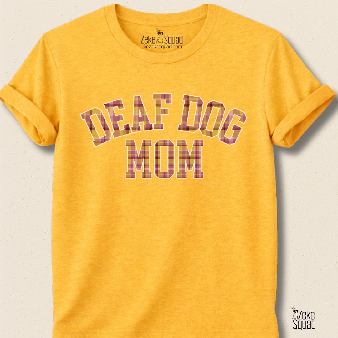 Deaf Dog Mama T-shirt - Zeke Squad