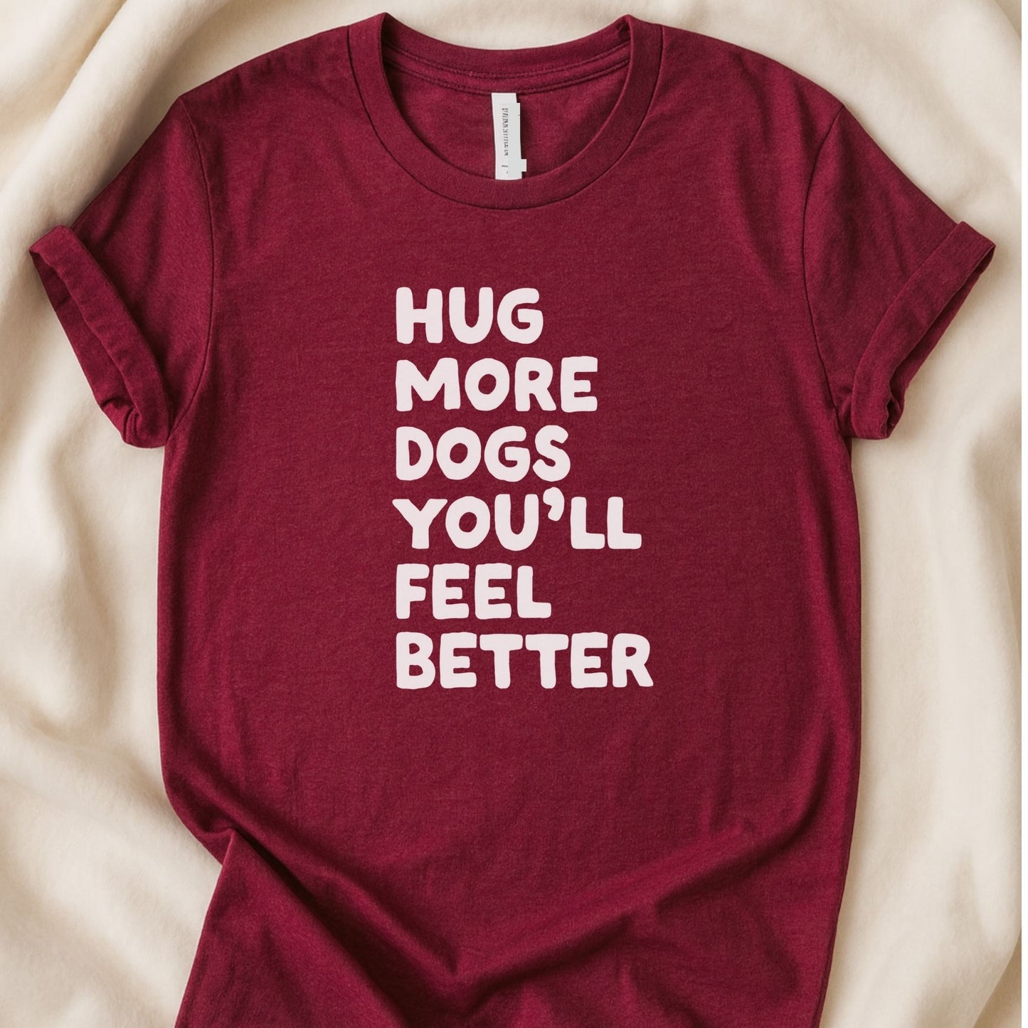 Hug More Dogs You’ll Feel Better T-Shirt | Comfort Dog Lover Tee – Zeke Squad - Zeke Squad