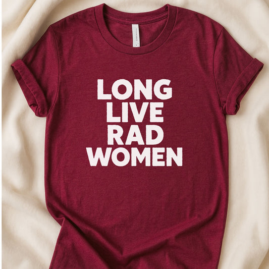 Long Live Rad Women T-Shirt | Retro Feminist Statement Tee – Zeke Squad - Zeke Squad