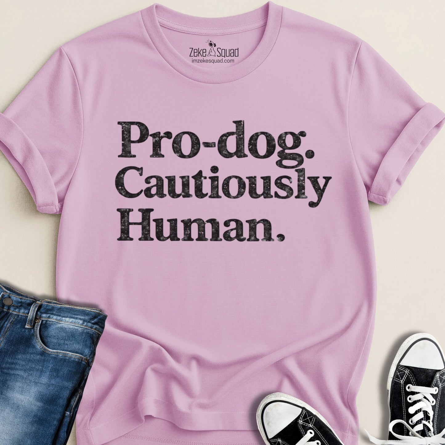 Pro-dog. Cautiously Human. T-shirt