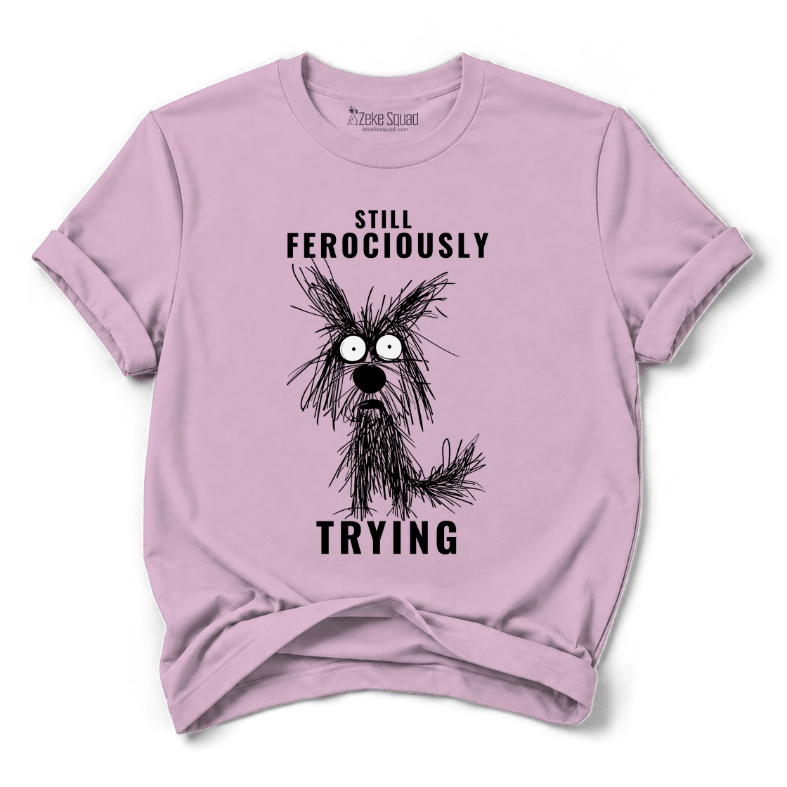 Ferociously T-shirt - Zeke Squad