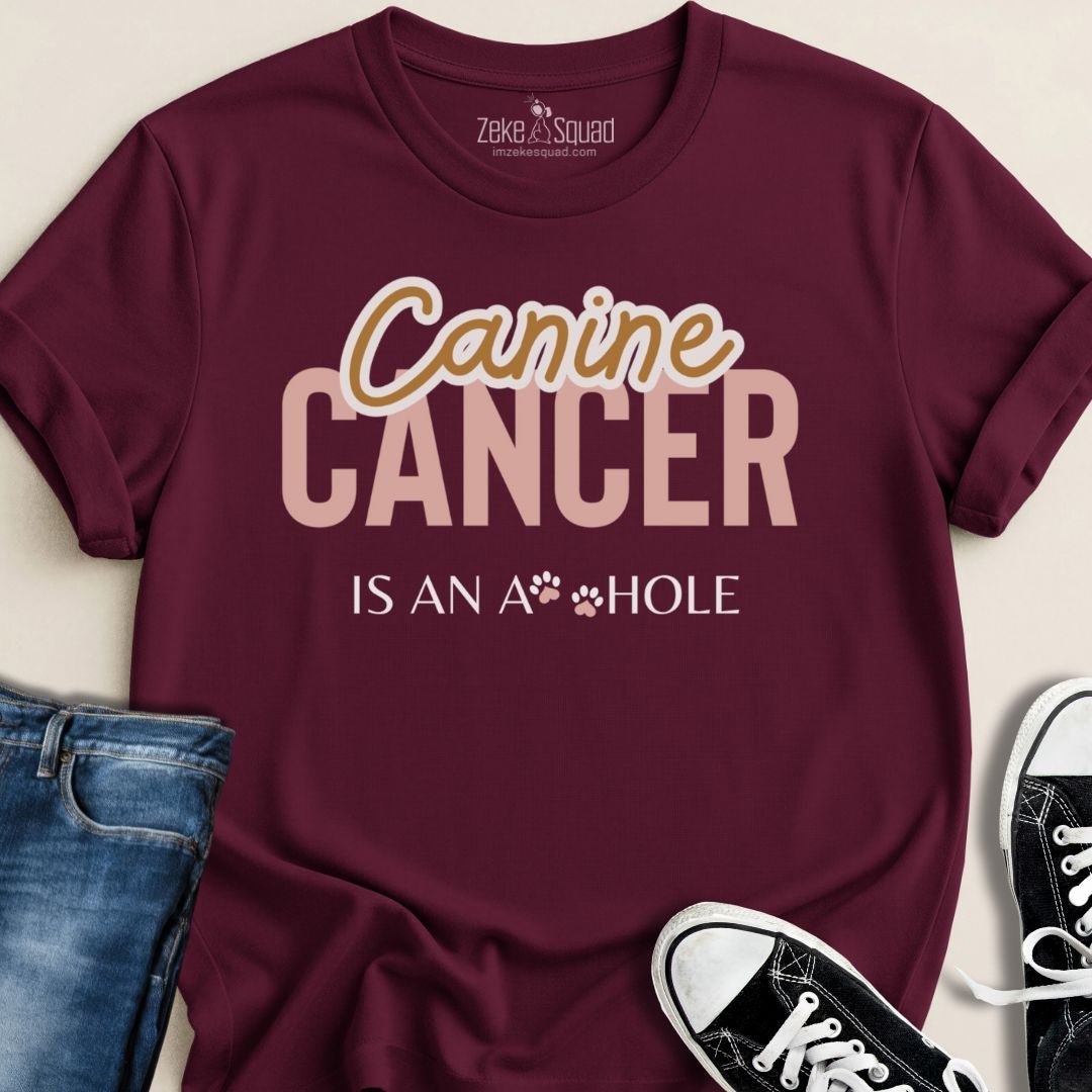 Canine Cancer is an A**hole T-shirt - Zeke Squad