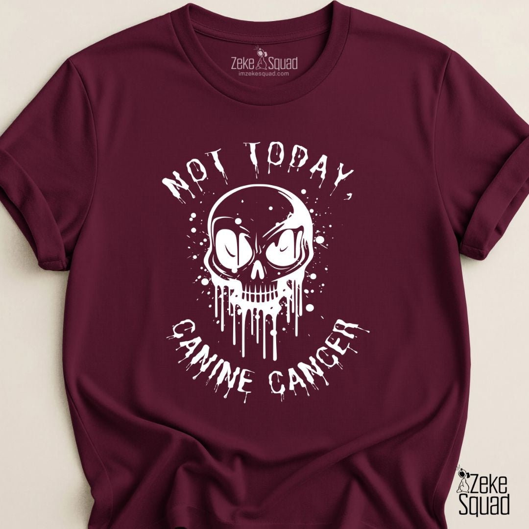 Not Today Canine Cancer Awareness T-shirt - Zeke Squad