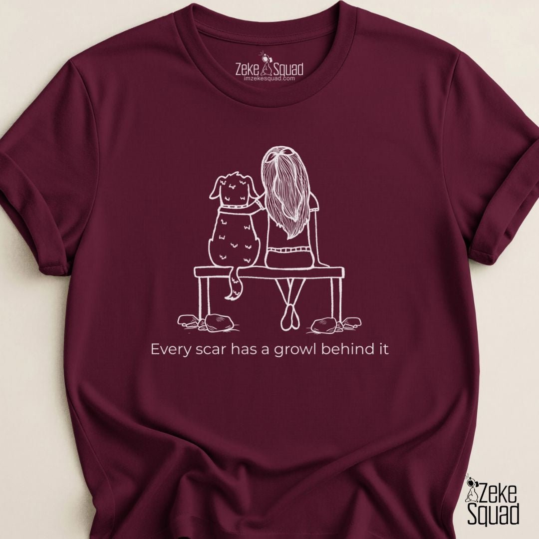 Every Growl Has a Scar Behind It T-shirt - Zeke Squad