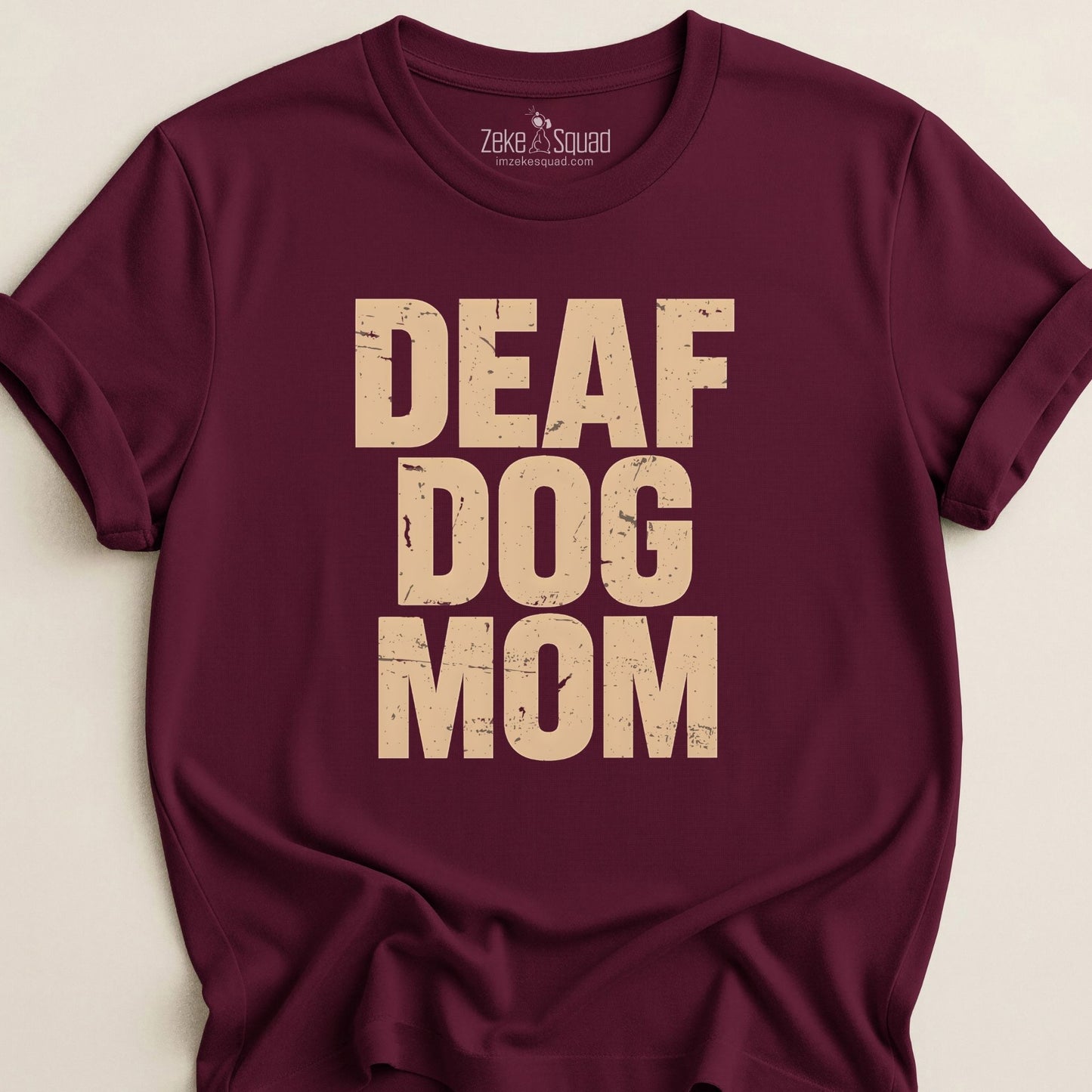 Deaf Dog Mom T-shirt - Zeke Squad
