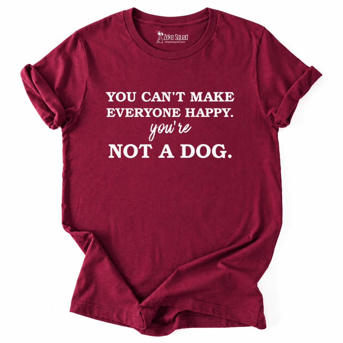 Not a Dog T-shirt - Zeke Squad