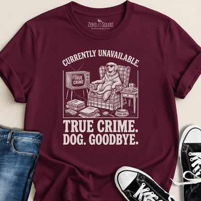 Currently Unavailable. True Crime. Dog. T-shirt - Zeke Squad