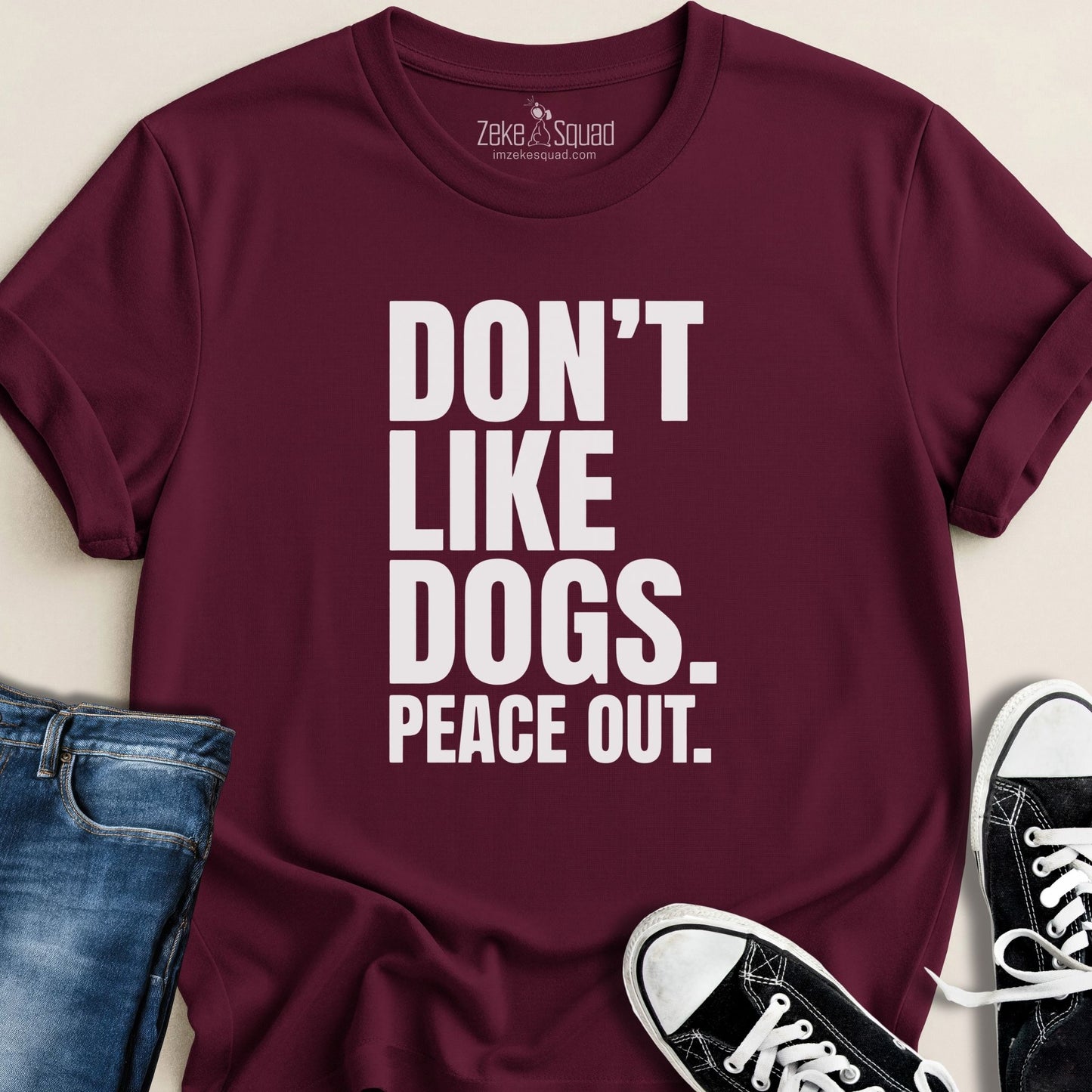 Don't Like Dogs. Peace Out T-shirt