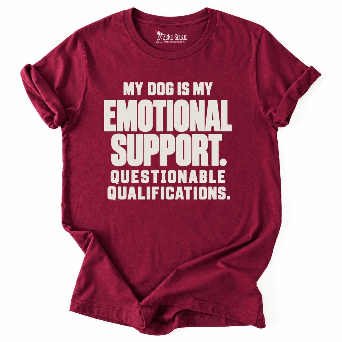 My Emotional Support T-shirt - Zeke Squad