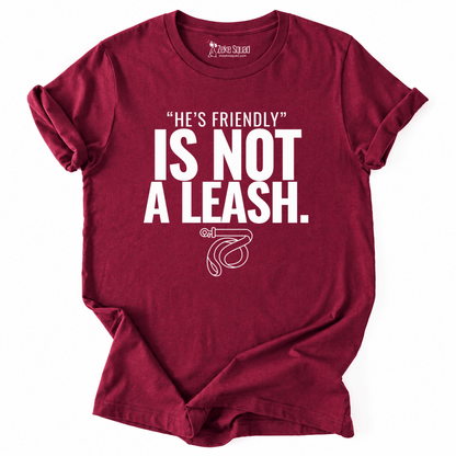 He's Friendly T-shirt - Zeke Squad