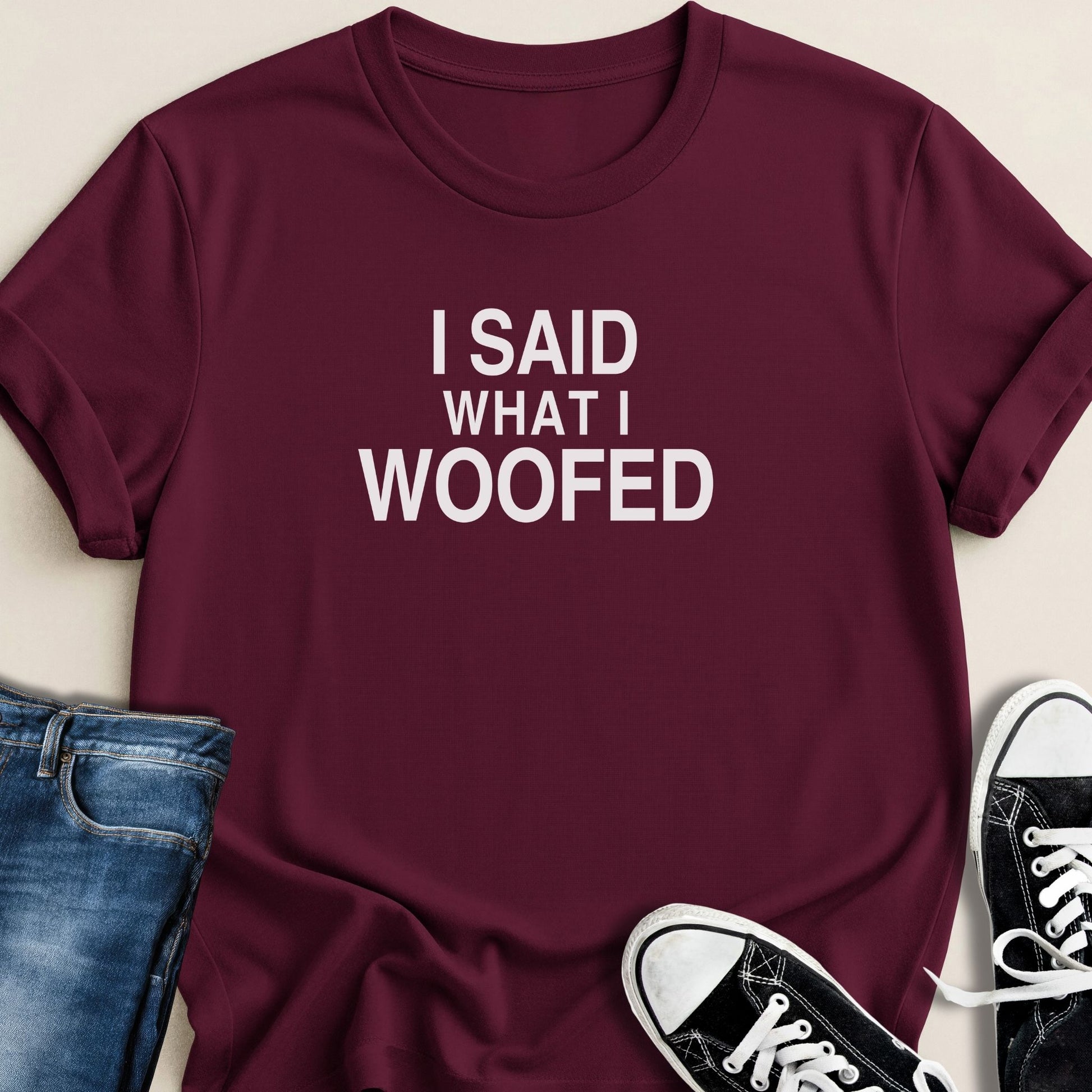 I Said What I Woofed T-shirt - Zeke Squad