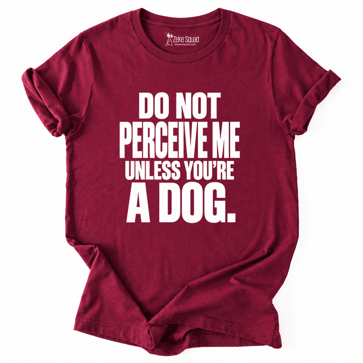 Perceive Me T-shirt - Zeke Squad