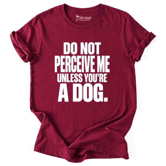 Perceive Me T-shirt - Zeke Squad